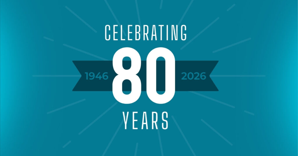 Graphic that says 'Celebrating 80 Years: 1946-2026'
