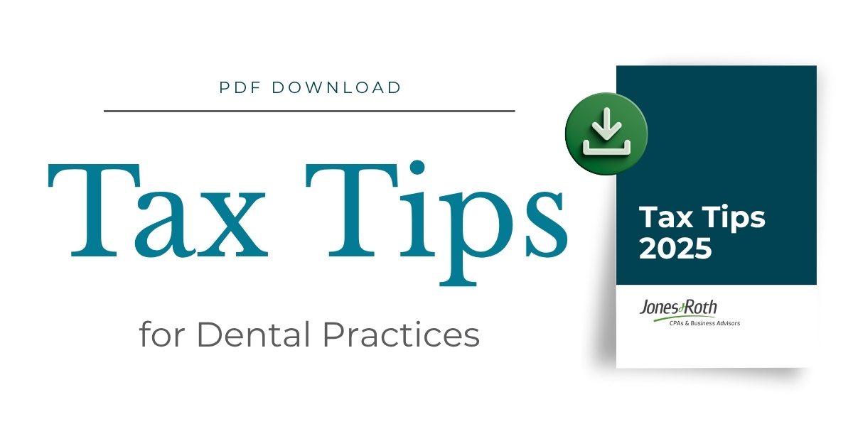Image that says 'Jones & Roth Tax Tips for Dental Practice - PDF Download'