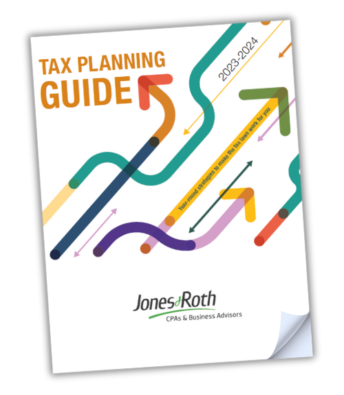 Tax Planning Guide Jones & Roth CPAs & Business Advisors